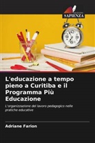 Adriane Farion - L'educazione a tempo pieno a Curitiba e il Programma Più Educazione