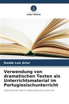 Daúdo Luís Artur - Verwendung von dramatischen Texten als Unterrichtsmaterial im Portugiesischunterricht
