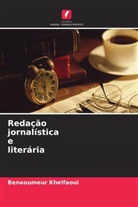 Benaoumeur Khelfaoui - Reda&ccedil;&atilde;o jornal&iacute;stica e liter&aacute;ria