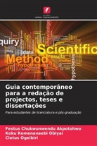 Festus Chukwunwendu Akpotohwo, Koku Kemenanaebi Obiyai, Cletus Ogeibiri - Guia contemporâneo para a redação de projectos, teses e dissertações