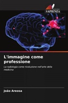 João Areosa - L'immagine come professione