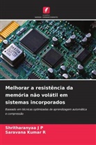 Shritharanyaa J P, Saravana Kumar R - Melhorar a resistência da memória não volátil em sistemas incorporados