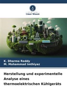 M Mohammad Imthiyaz, M. Mohammad Imthiyaz, K DHARMA REDDY, K. Dharma Reddy - Herstellung und experimentelle Analyse eines thermoelektrischen Kühlgeräts