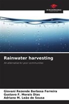 Adriano M. Leão de Sousa, Gustavo F. Morais Dias, Giovani Rezende Barbosa Ferreira - Rainwater harvesting