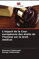 Besarion Chakhvadze, George Chakhvadze - L'impact de la Cour européenne des droits de l'homme sur le droit médical