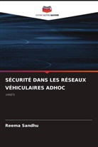 Reema Sandhu - SÉCURITÉ DANS LES RÉSEAUX VÉHICULAIRES ADHOC