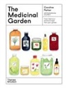 Caroline Parker, Lucy Mora - The Medicinal Garden