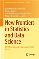 Miguel de Carvalho, Susana Faria, Lígia Henriques-Rodrigues, Lígia Henriques-Rodrigues et al, Luís Meira Machado, Luís Meira Machado et al... - New Frontiers in Statistics and Data Science
