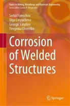 Yevgenia Chvertko, Serhii Fomichov, Olga Linyucheva, Georgi Vasyliev, Georgii Vasyliev - Corrosion of Welded Structures