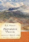 D L Moody - PREVAILING PRAYER