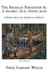 Peter Lamborn Wilson - The American Revolution as a Gigantic Real Estate Scam: And Other Essays in Lost/Found History