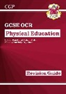 CGP Books, CGP Books, CGP Books, CGP Books - New GCSE Physical Education OCR Revision Guide (with Online Edition and Quizzes)