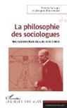 Francis Farrugia, Antigone Mouchtouris - PHILOSOPHIE DES SOCIOLOGUES (LA)