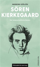 Dr. Ingeborg Szöllösi, Ingeborg Szöllösi, Ingeborg (Dr.) Szöllösi - Sören Kierkegaard