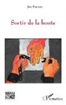 José Raisson - Sortir de la honte