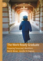 Jennifer R Chagnon, Jennifer R. Chagnon, Neil B Niman, Neil B. Niman - The Work-Ready Graduate