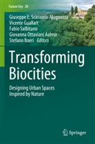 Stefano Boeri, Vicente Guallart, Giovanna Ottaviani Aalmo, Fabio Salbitano, Fabio Salbitano et al, Giuseppe E. Scarascia-Mugnozza - Transforming Biocities