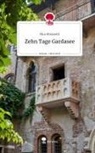 Kira Miranetti - Zehn Tage Gardasee. Life is a Story - story.one