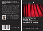 Brenno Jadvas Soares Ferreira - DEPORTE TEATRAL y MATCH DE IMPROVISACIÓN en la formación de actores