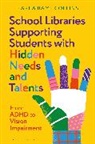 Karla Bame Collins - School Libraries Supporting Students with Hidden Needs and Talents