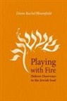 Diane Rachel Bloomfield - Playing With Fire