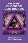 Jorge Laborda - Se han clonado los Dioses