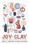 Well-Being Publishing - The Joy of Clay