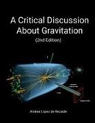 Andrea López de Recalde - A Critical Discussion About Gravitation (2nd Edition)