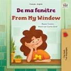 Kidkiddos Books, Rayne Coshav - From My Window (French English Bilingual Kids Book)