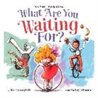 Marcy Campbell, Marcy/ Johannes Campbell, Shelley Johannes, Johannes Shelley - What Are You Waiting For?