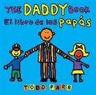 Todd Parr, Parr Todd - The Daddy Book / El libro de los papás