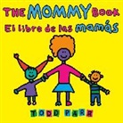 Todd Parr, Parr Todd - The Mommy Book / El libro de las mamás