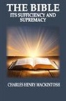 Charles Henry Mackintosh - The Bible-Its Sufficiency and Supremacy