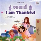 Shelley Admont, Kidkiddos Books - I am Thankful (Gujarati English Bilingual Children's Book)