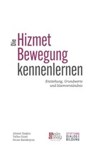 Ahmet Da¿k¿n, Ahmet Daskin, Talha Güzel, Ercan Karakoyun, Sueda Özcan - Die Hizmet-Bewegung kennenlernen
