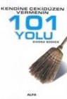Dianna Booher - Kendine Cekidüzen Vermenin 101 Yolu