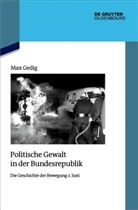 Max Gedig - Politische Gewalt in der Bundesrepublik