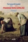 Fernand Braudel - Fransanin Kimligi