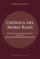 Ana María Romera Manzanares, Ana María Romera Manzanares - Crónica del moro Rasis : versión castellana cuatrocentista