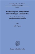 Julia Wegner - Ausbeutung von unbegleiteten minderjahrigen Geflüchteten