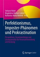 Magdalena Bathen-Gabriel, Katharina-Maria Rehfeld, Stefanie Rödel - Perfektionismus, Imposter-Phänomen und Prokrastination