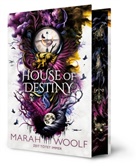 Marah Woolf, Marah Woolf - House of Destiny (Packende Fortsetzung der dystopischen Fantasysaga)