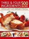 Jenny White, White Jenny - Three & Four Ingredients 500 Recipes