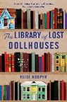 Elise Hooper - The Library of Lost Dollhouses