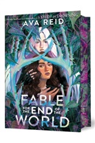 Anon9780063430013, Ava Reid - Fable for the End of the World