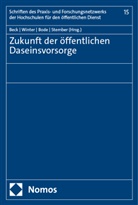 Joachim Beck, Thomas Bode, Thomas Bode u a, Jürgen Stember, Thorben Winter - Zukunft der öffentlichen Daseinsvorsorge