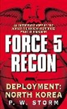 P W Storm, P. W. Storm - Force 5 Recon: Deployment: North Korea