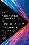 Ray Kurzweil - The Singularity Is Nearer