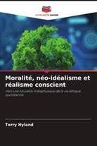 Terry Hyland - Moralité, néo-idéalisme et réalisme conscient