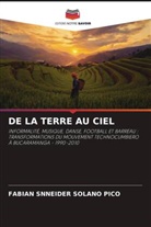 Fabian Snneider Solano Pico - DE LA TERRE AU CIEL